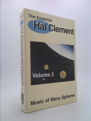 The Essential Hal Clement Volume 2: Music of Many Spheres