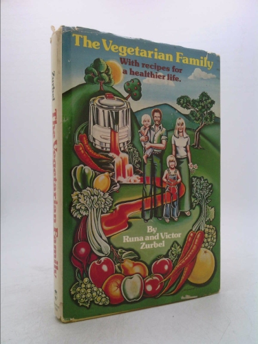 The Vegetarian Family: With Our Recipes for a Healthier Life