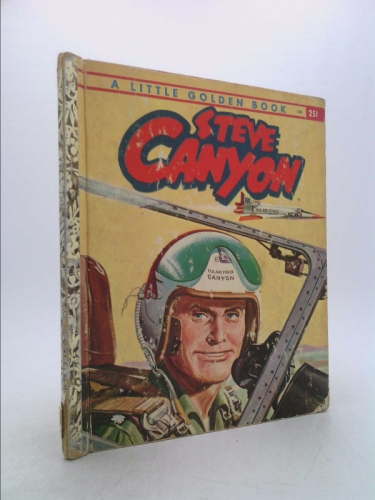 Milton Caniff's Steve Canyon A Little Golden Book