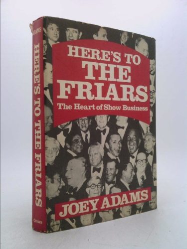 Here's to the Friars: The heart of show business