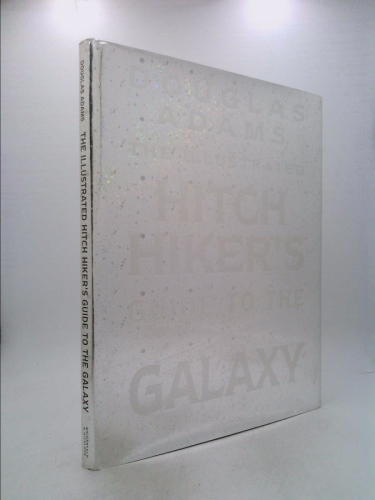 The Illustrated Hitch-hiker's Guide to the Galaxy