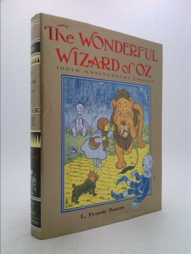 The Wonderful Wizard of Oz: 100th Anniversary Edition (Books of Wonder) [Deluxe Edition] 100 Anv edition Book Cover