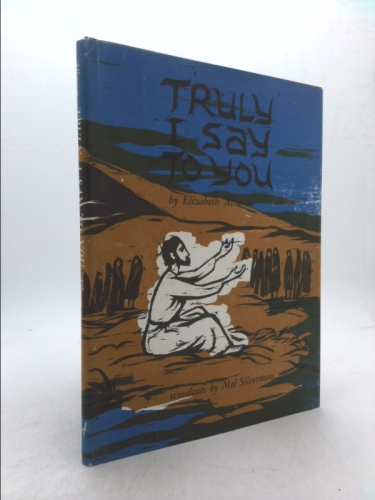 Truly, I say to you,