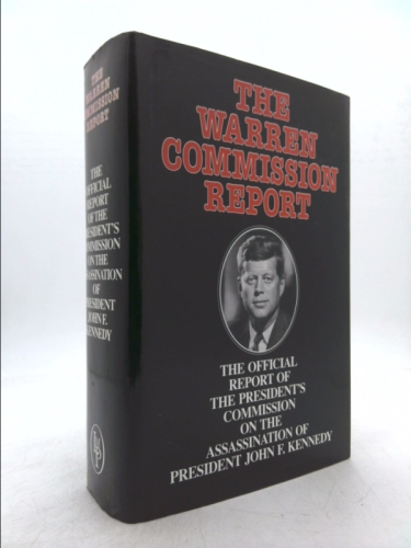 The Warren Commission Report: The Official Report of the President's Commission on the Assassination of President John F. Kennedy