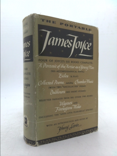 The Portable James Joyce (A Portrait of the Artist as a Young Man, Exiles, Collected Poems, and Dubliners,,with Selected Passages from Ulysses and Finnegan's Wake) (Viking Portable Library Series)