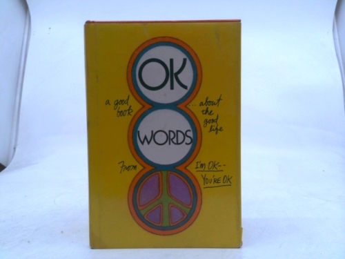 OK WORDS FROM IM OK YOU'RE OK