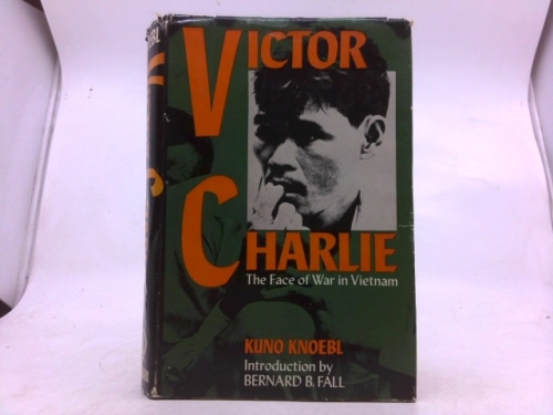Victor Charlie: the face of war in Viet-Nam
