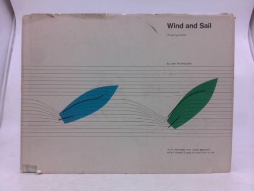 Wind and sail;: A sailing primer