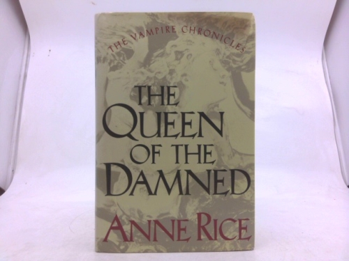 The Queen of Damned (The Vampire Chronicles) By Anne Rice 1988