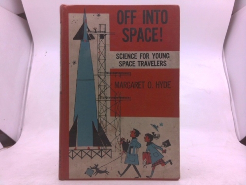 Off into space!: Science for young space travelers,