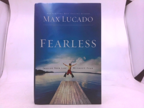 Fearless: Imagine Your Life Without Fear