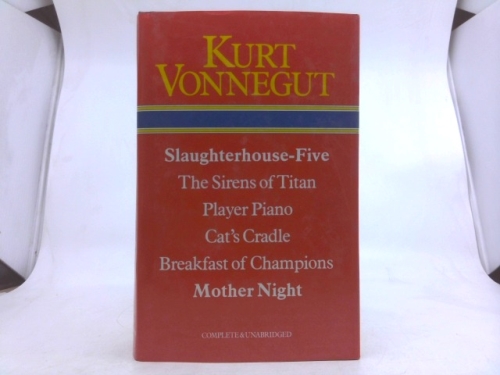 Slaughterhouse Five/ The Sirens Of Titan/ Player Piano/ Cat's Cradle/ Breakfast Of Champions/ Mother Night