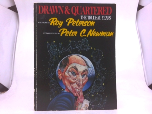 Drawn & quartered: The Trudeau years