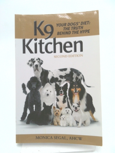 K9 Kitchen Your Dogs' Diet: The Truth Behind the Hype