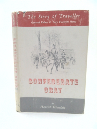 Confederate gray: The story of Traveller, General Robert Lee's favorite horse