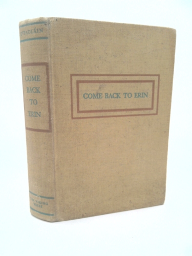 Come back to Erin;: A novel,
