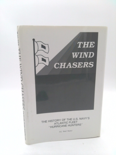 Wind Chasers: The History of the U.S. Navy Hurricane Hunters