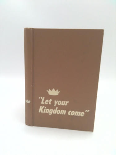 Let Your Kingdom Come