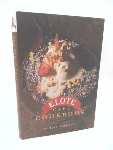 The Elote Cafe Cookbook