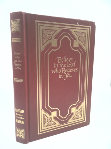 Believe in the God Who Believes in You