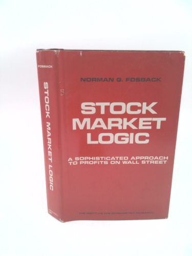 Stock Market Logic: A Sophisticated Approach to Profits on Wall Street