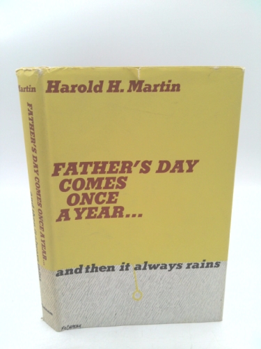 Father's day comes once a year, and then it always rains