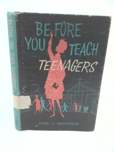 Before You Teach Teenagers