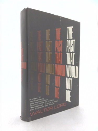 The Past That Would Not Die