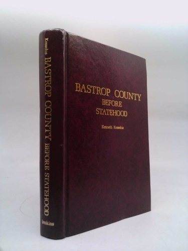 History of Bastrop County, Texas Before Statehood