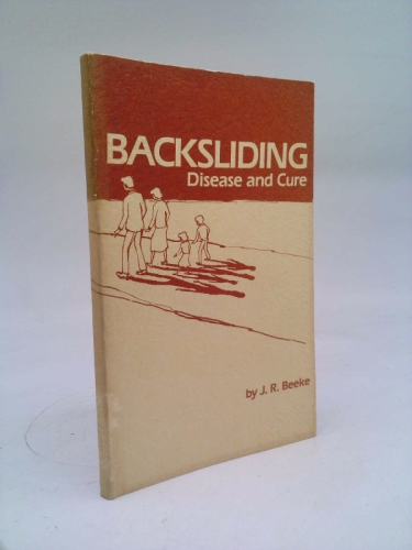 Backsliding: Disease and Cure