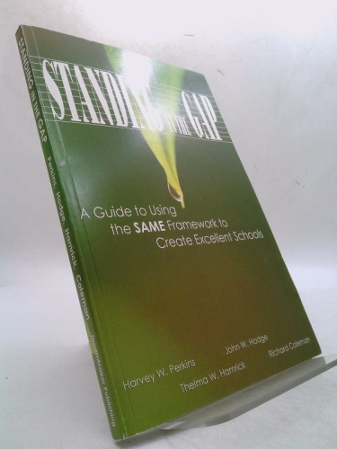 Standing in the Gap: A Guide to Using the SAME Framework to Create Excellent Schools