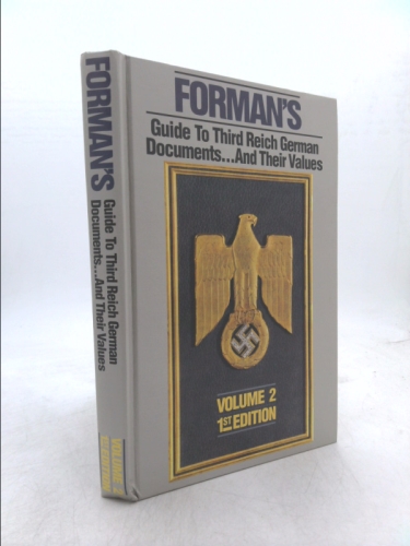 Forman's Guide to Third Reich German Documents...and their Values, Vol. 2