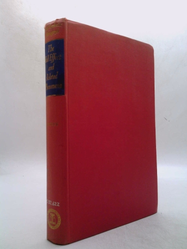 The Hall effect and related phenomena (Semi-conductor monographs)