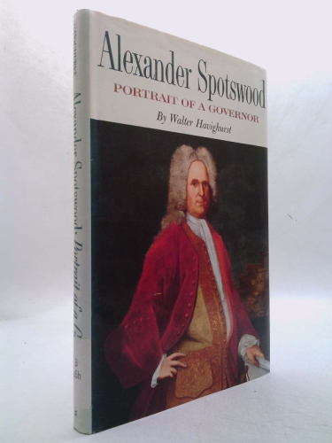 Alexander Spotswood Portrait of a Governor