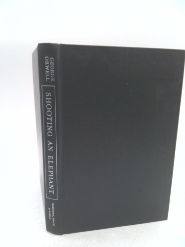 Shooting an Elephant and Other Essays