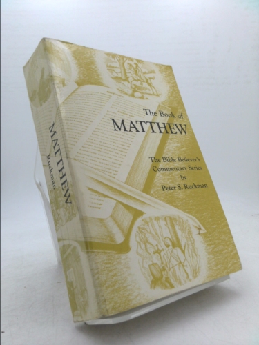 The Gospel of Matthew (The Bible Believer's Commentary Series)