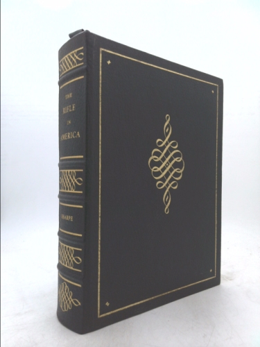 Rifle in America. Firearms Classics Library.