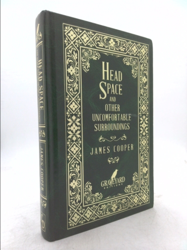 Head Space and Other Uncomfortable Surroundings (SIGNED)