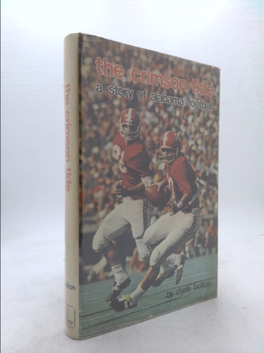 The Crimson Tide: a story of Alabama football