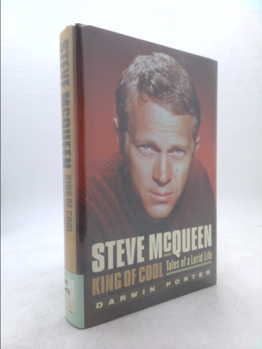 Steve McQueen King of Cool: Tales of a Lurid Life