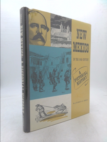 New Mexico in the Nineteenth Century: A Pictorial History