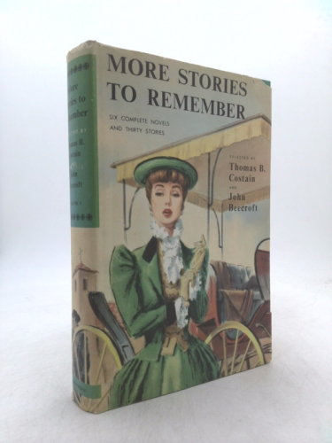More Stories to Remember: Six Complete Novels and Thirty Stories
