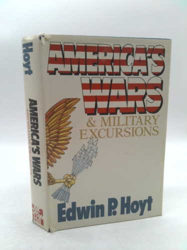 America's Wars and Military Excursions