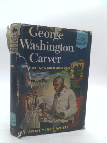 George Washington Carver: The Story of a Great American