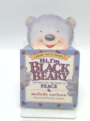 Hi, I'm Blackbeary: The Fruit of the Spirit is Peace (Beary Patch Bears)