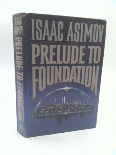 Isaac Asimov PRELUDE TO FOUNDATION 1988 Doubleday, NY Early Printing HC/DJ [Hardcover] unknown
