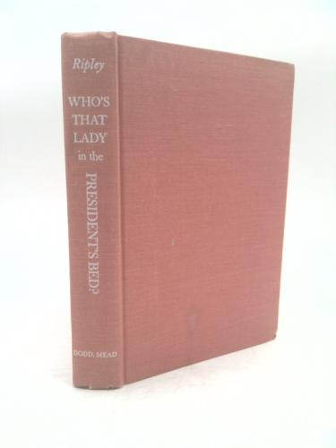 Who's That Lady in the President's Bed?