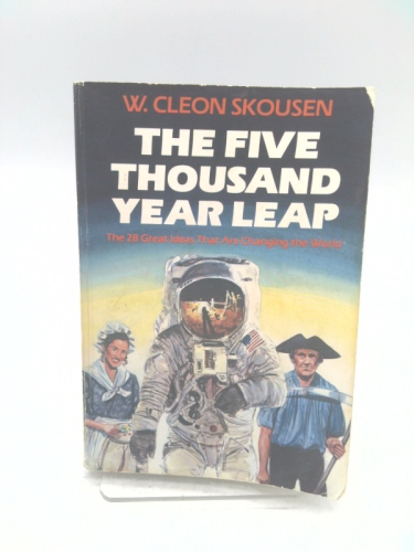 The Five Thousand Year Leap : Twenty-Eight Great Ideas That Are Changing the World