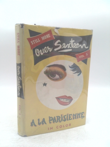 Still More Over Sexteen Vol. 3