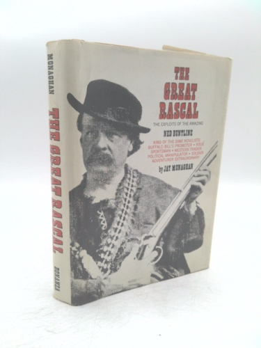 The Great Rascal: The Life and Adventures of Ned Buntline